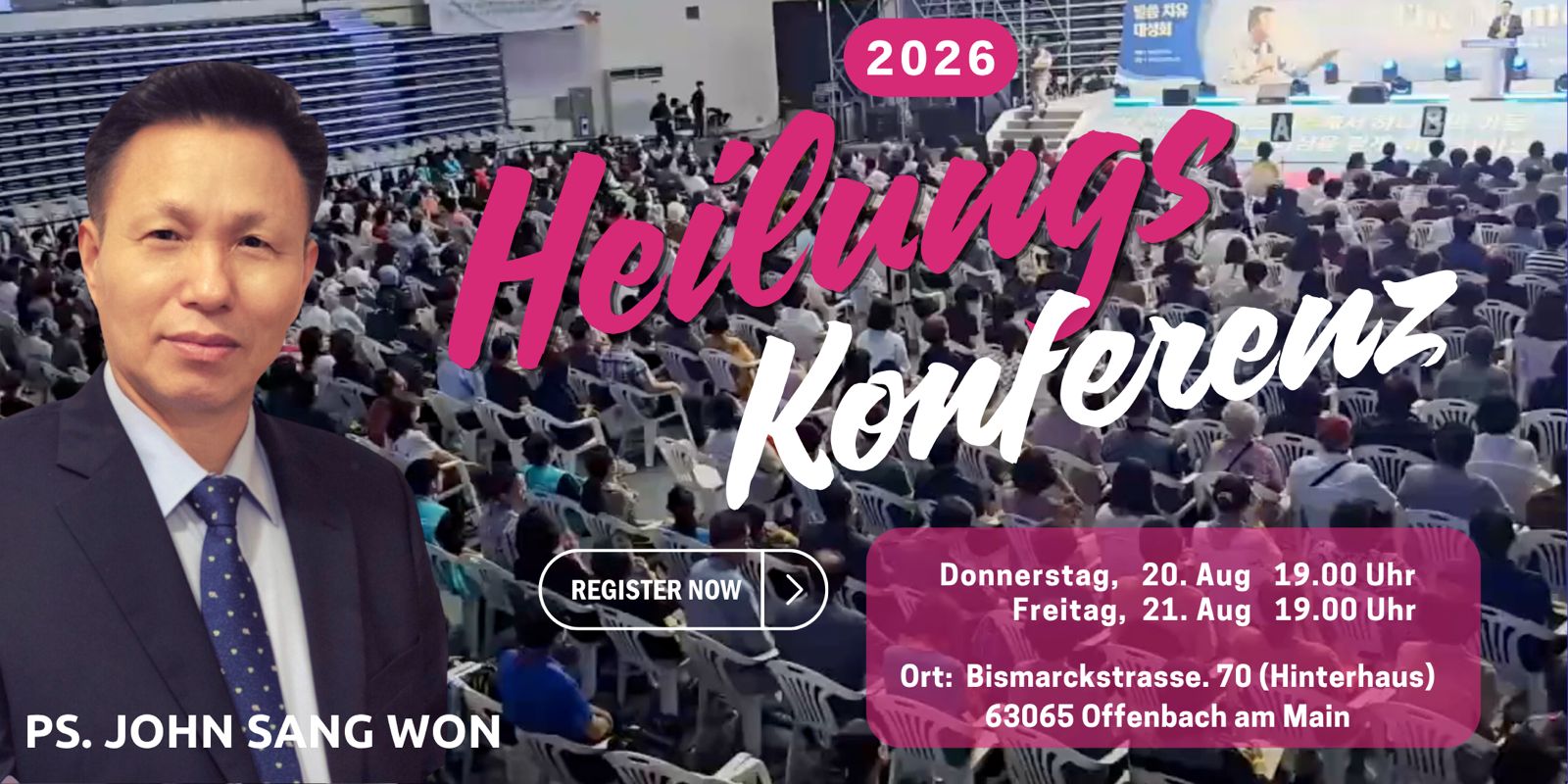 2026 Healing Conference – Jesus Healing · August 20–21 · Offenbach am Main · Ps. John Sang Won
